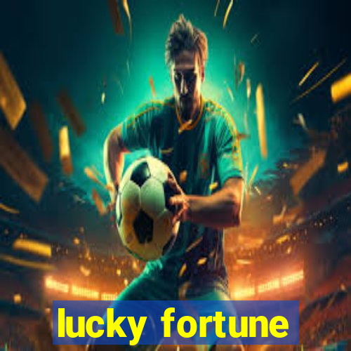 lucky fortune