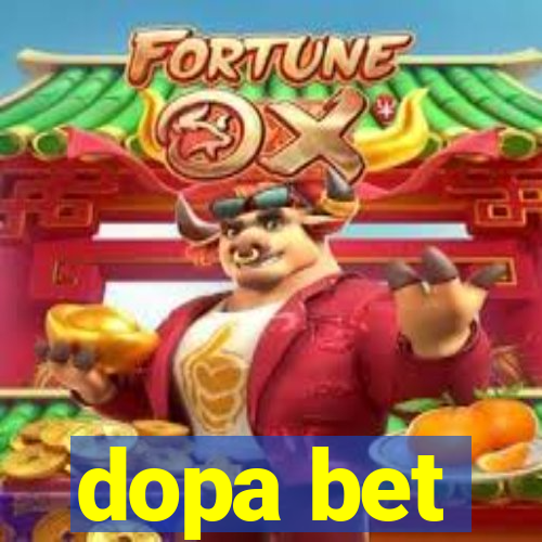 dopa bet