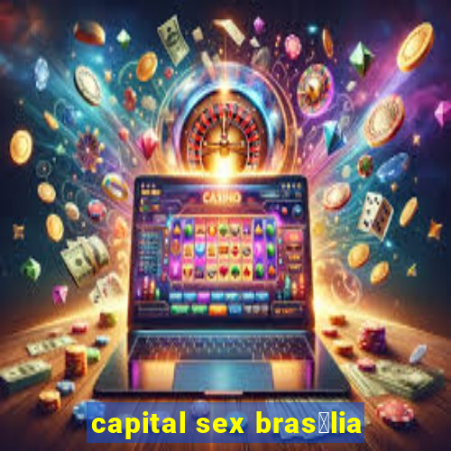 capital sex bras铆lia