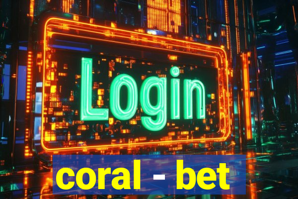 coral - bet