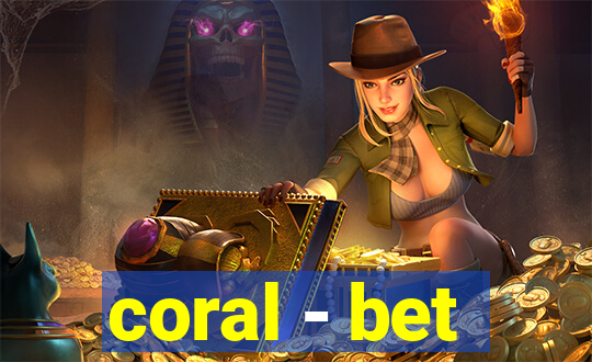 coral - bet