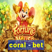 coral - bet