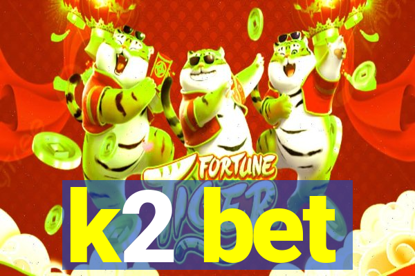 k2 bet