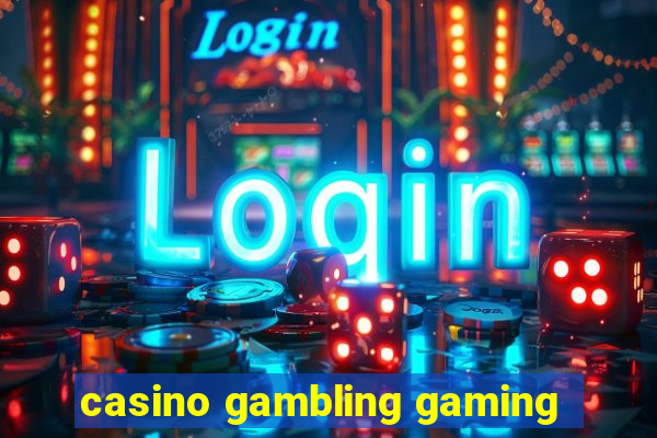 casino gambling gaming