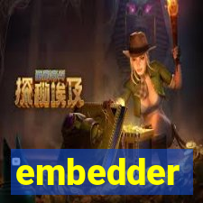 embedder