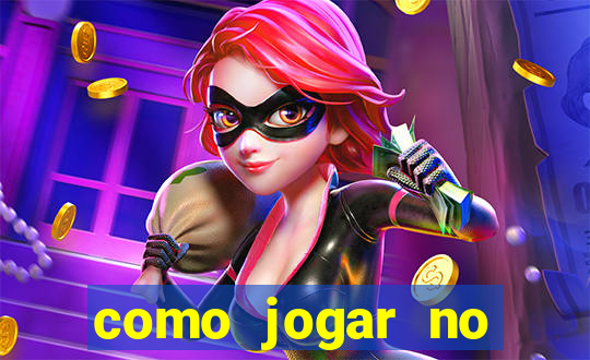 como jogar no tigrinho e ganhar