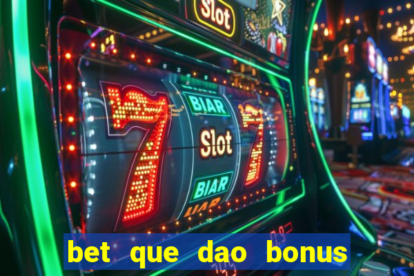 bet que dao bonus sem deposito