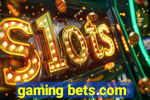 gaming bets.com