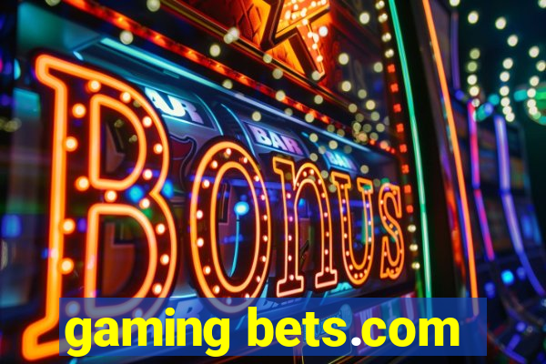 gaming bets.com