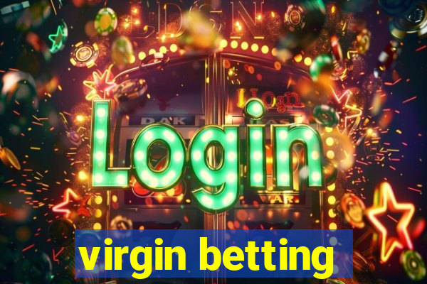 virgin betting