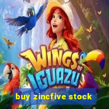 buy zincfive stock