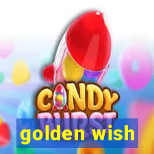 golden wish