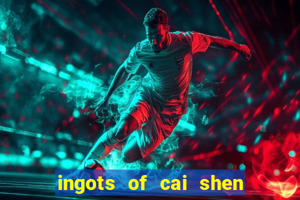 ingots of cai shen slot free