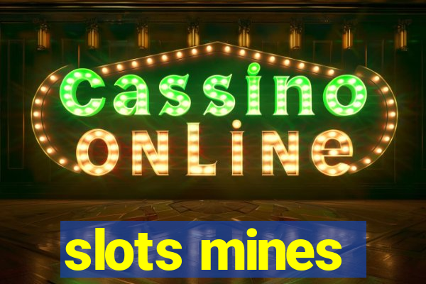 slots mines