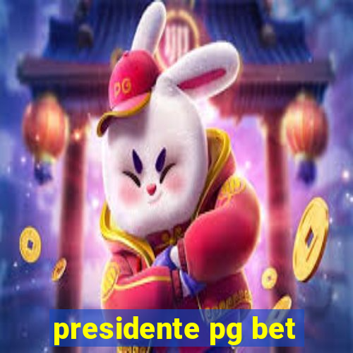 presidente pg bet