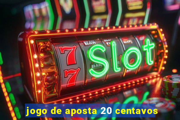 jogo de aposta 20 centavos