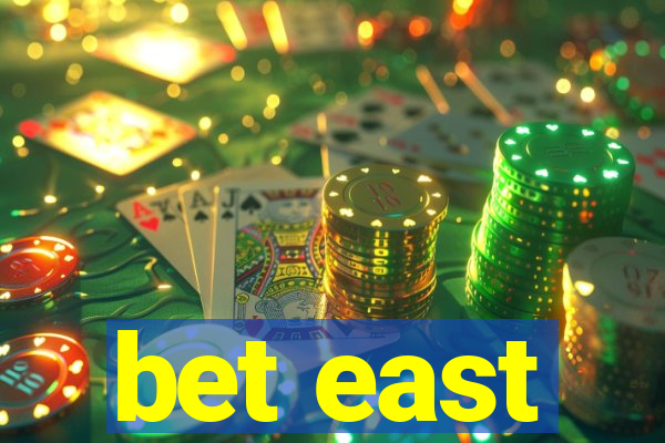 bet east