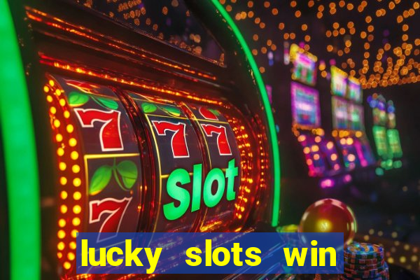 lucky slots win real cash gcash