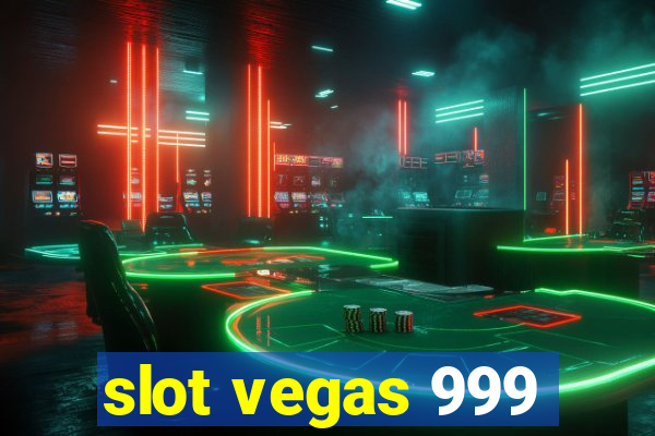 slot vegas 999