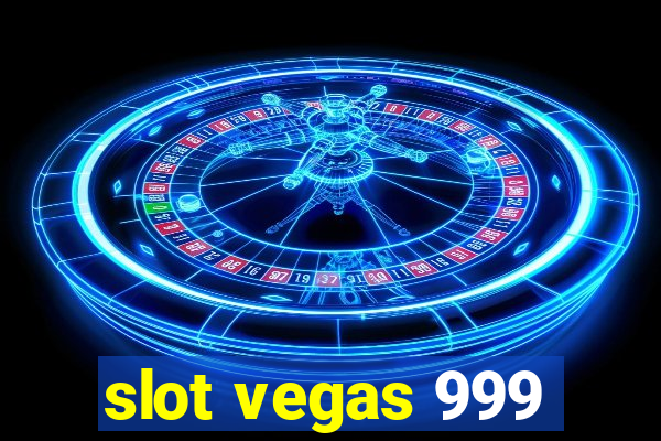 slot vegas 999