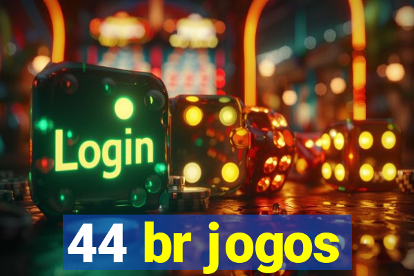 44 br jogos