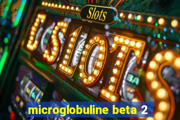 microglobuline beta 2