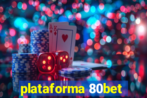 plataforma 80bet