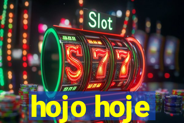 hojo hoje