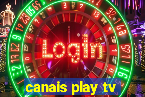 canais play tv