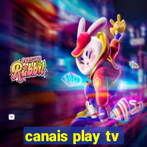 canais play tv