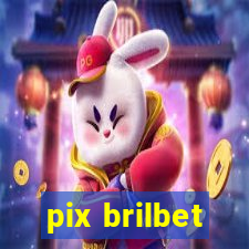 pix brilbet