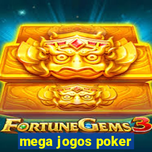 mega jogos poker