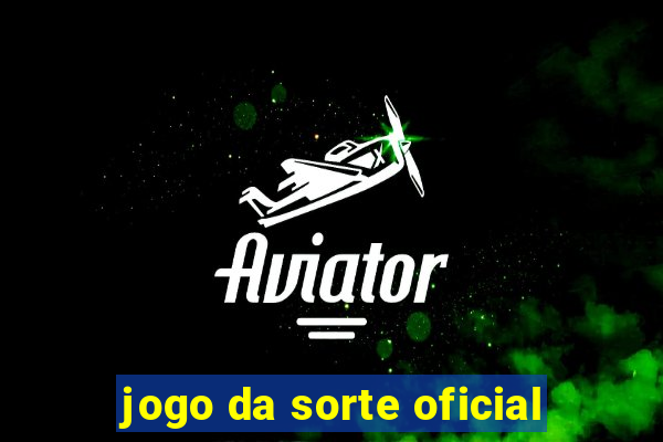 jogo da sorte oficial