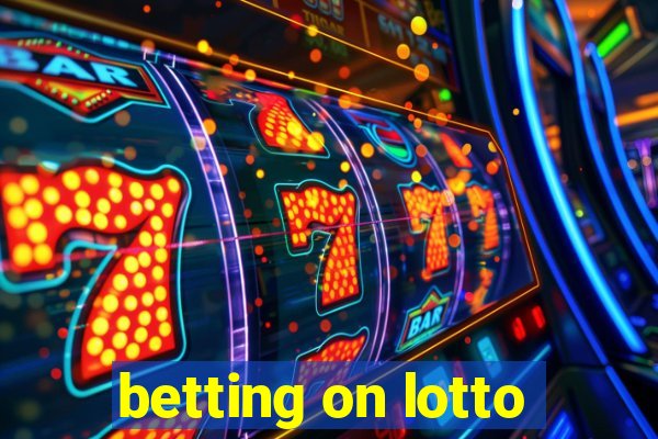 betting on lotto