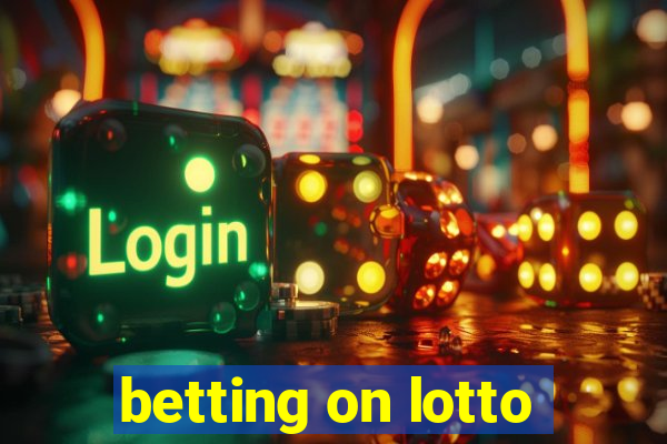 betting on lotto