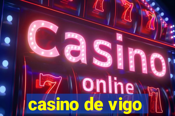 casino de vigo