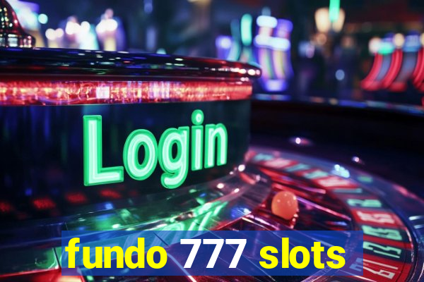 fundo 777 slots