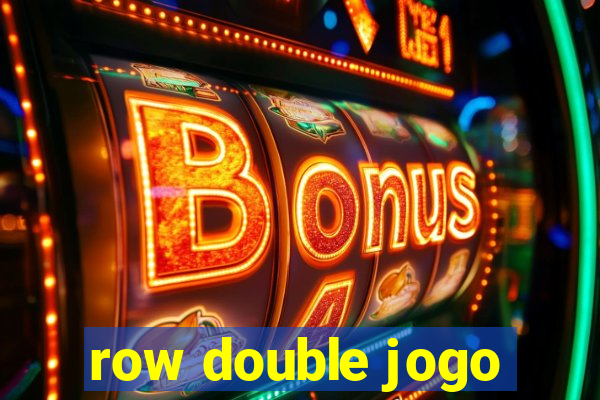 row double jogo