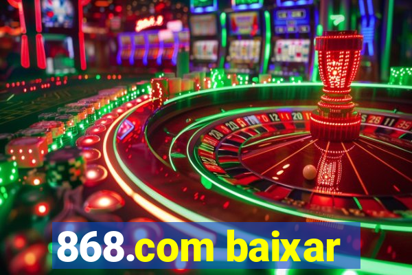 868.com baixar