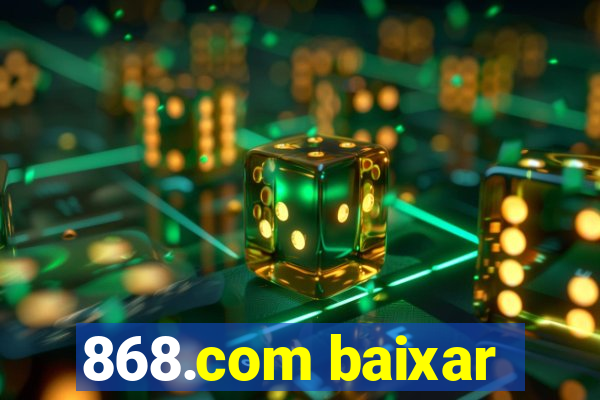 868.com baixar