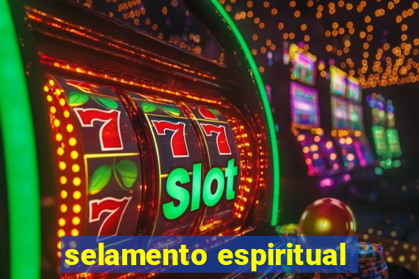 selamento espiritual