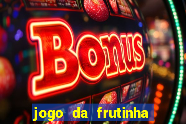 jogo da frutinha paga mesmo