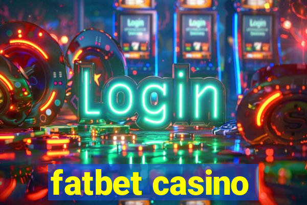 fatbet casino