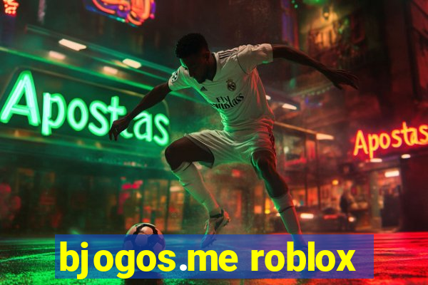 bjogos.me roblox