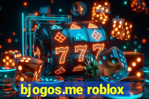 bjogos.me roblox