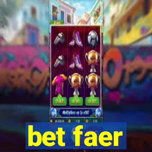 bet faer