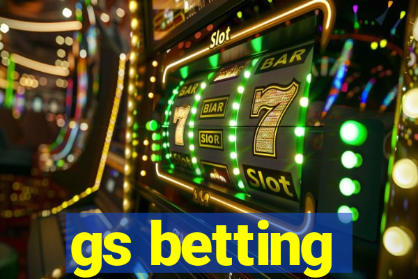 gs betting