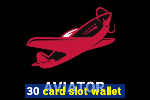 30 card slot wallet