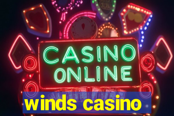 winds casino