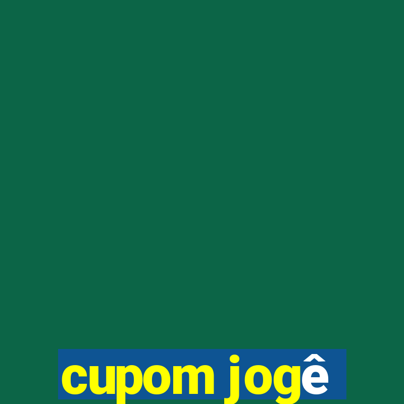 cupom jogê